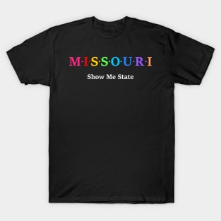 Missouri, USA. Show Me State T-Shirt